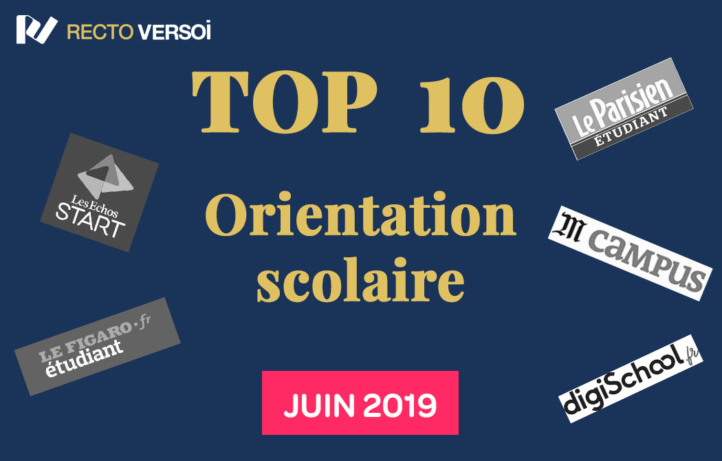 Le Top 10 de l'orientation scolaire de juin 2019