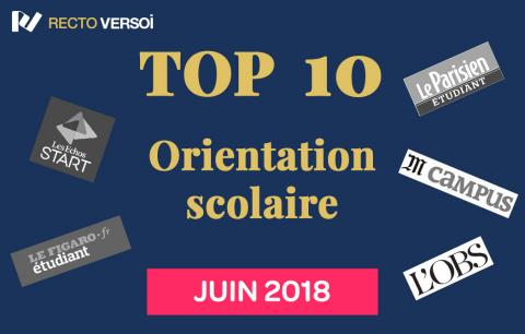 Le TOP 10 des articles sur l'orientation scolaire - juin 2018